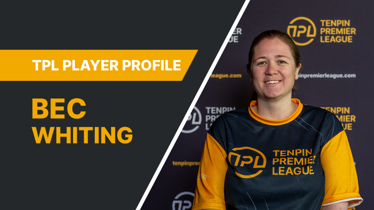 Bec Whiting – Tenpin Premier League